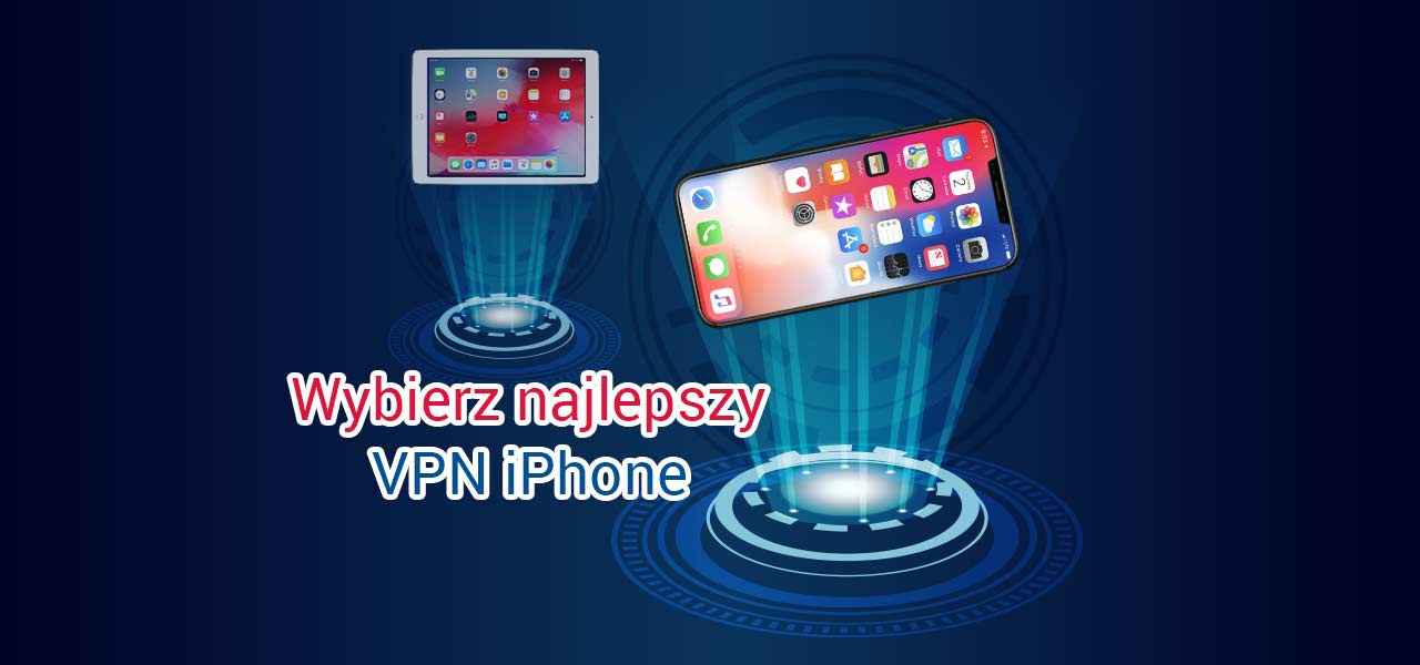 najlepszy VPN iPhone