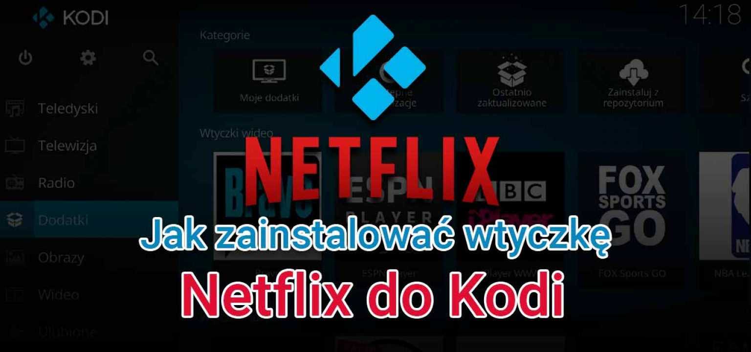 Instalacja Kodi Netflix - przewodnik krok po kroku | PrywatnośćwSieci.pl