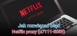 Dlaczego serwis Netflix nie działa (błąd u7111 5059)