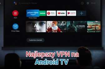 Najlepszy VPN na Android TV 2025