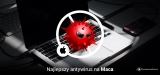 Najlepszy antywirus na Maca w 2025