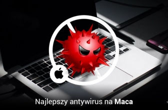 Najlepszy antywirus na Maca w 2025