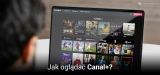 Oglądaj Canal+ przez Internet – Krótki poradnik w 2025