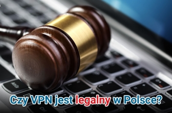 Czy VPN jest legalny w Polsce?