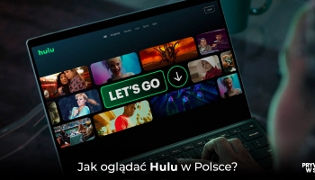 Jak oglądać Hulu w Polsce?