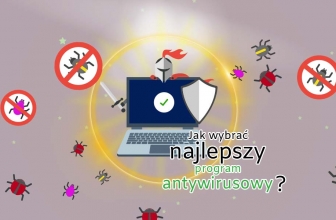 Poradnik jak wybrać najlepszy program antywirusowy w 2019 roku