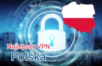 Wybierz najlepszy polski VPN w 2021