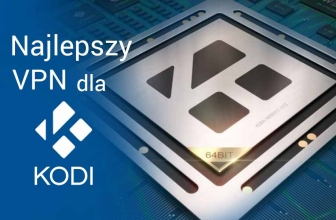 Najlepszy VPN dla Kodi w 2025. Omiń wszystkie blokady geograficzne!