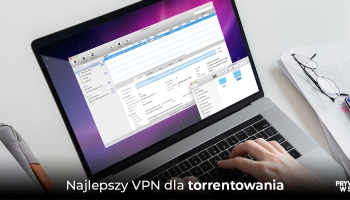 Najlepsze VPN torrenty w 2025