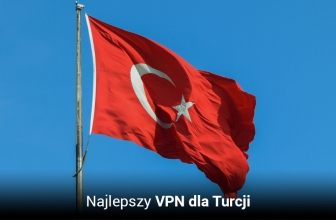 VPN Turcja – jak wybrać najlepszy w 2025