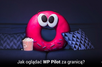 Jak oglądać WP Pilot za granicą
